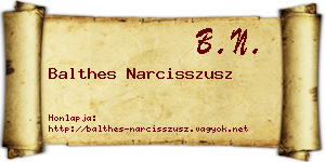 Balthes Narcisszusz névjegykártya
